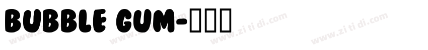 BUBBLE GUM字体转换
